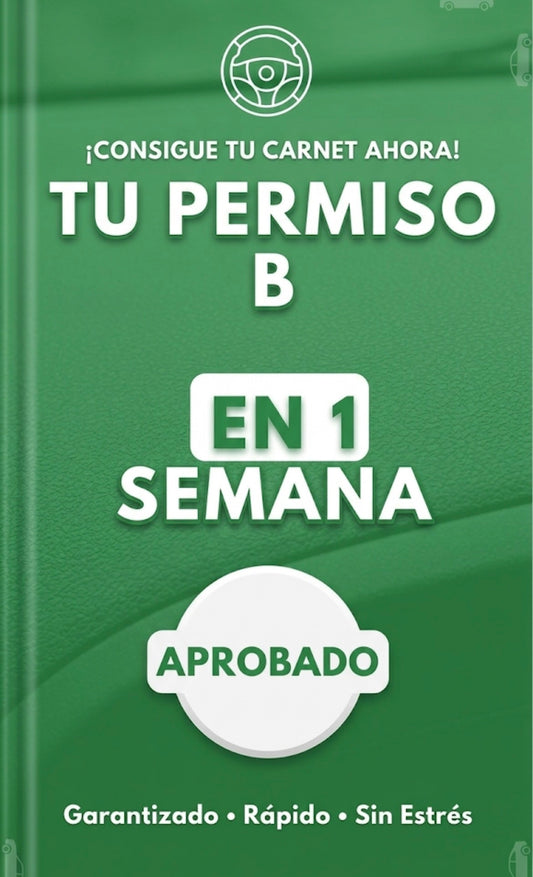 Tu teórico permiso B en 1 semana -LIBRO DIGITAL